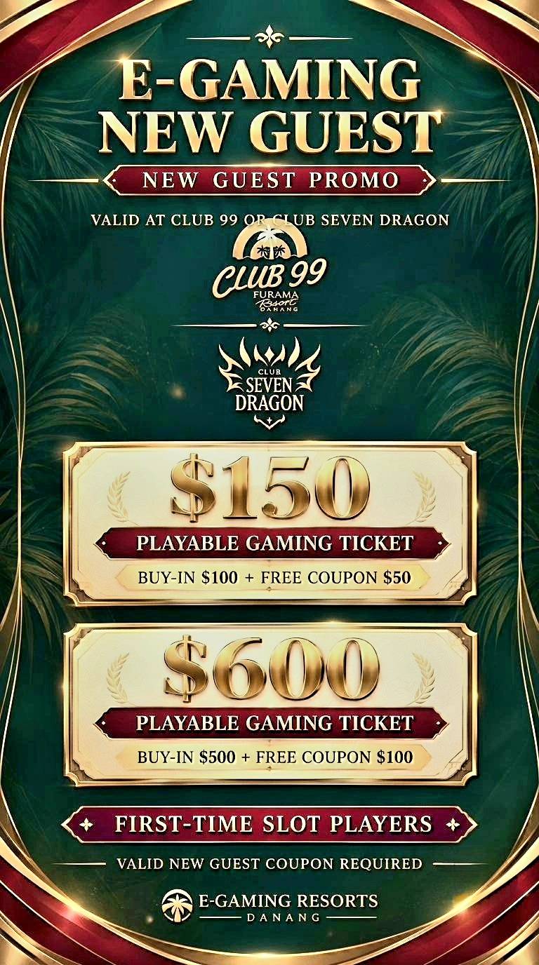 Da Nang Casino New Guest Promo Banner - Club 99 and Club Seven Dragon offering up to $100 free gaming coupon for first-time slot players.